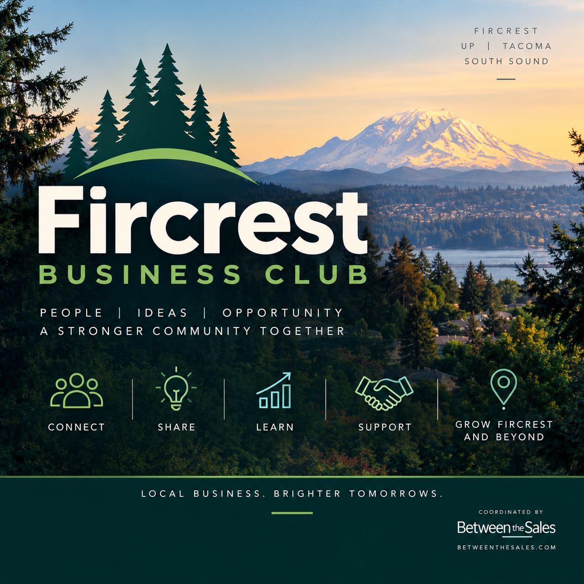 Fircrest Business Club: People, Ideas, Opportunity. Mount Rainier over the South Sound.